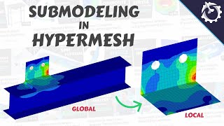 Submodeling in Hypermesh Optistruct Tutorial [upl. by Faso299]