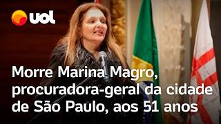 Morre Marina Magro procuradorageral da cidade de SP aos 51 anos Líder excepcional diz Nunes [upl. by Alliuqaj]