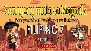 Filipino 7 Quarter 3 Week 5 Sanaysay mula sa Maynila [upl. by Amees]