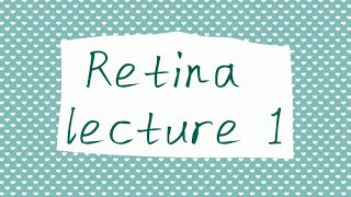 RETINA 1  Applied Anatomy And Physiology of Retina [upl. by Notnek746]