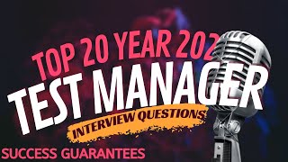 Top 20 must prepare Test Manager amp Senior Test Manager Interview Questions for 2022 [upl. by Des]