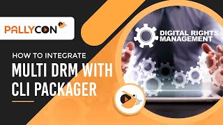 How to integrate Multi DRM with CLI Packager Step By Step Guide [upl. by Euphemie]