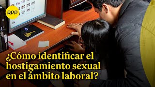 ¿Cómo actuar si percibo algún tipo de hostigamiento sexual en el trabajo [upl. by Sparke391]