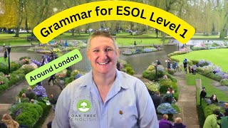 ESOL Grammar for Level 1 [upl. by Ricardama]