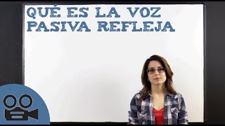 Qué es la voz pasiva refleja [upl. by Volotta]