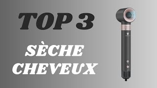 Top 3  Meilleur Sèche Cheveux 2024 [upl. by Nam]