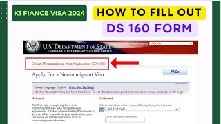 K1 VISA How to Fill Out DS 160 FORM  Before Scheduling Your US Embassy Interview 2024 filam [upl. by Ennywg]