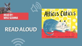 Atticus Caticus Read Aloud [upl. by Abas]