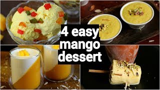 4 easy mango dessert recipes  mango summer dessert ideas  mango recipes [upl. by Eikciv946]