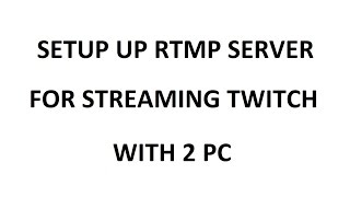 Streaming Twitch con 2 PC senza scheda di acquisizione su server RTMP [upl. by Elakram518]