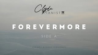 Forevermore  Side A  Clyde Pianist Piano Cover [upl. by Malkah]