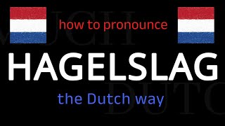 How to say HAGELSLAG in Dutch Follow this short tutorial [upl. by Aikehs]