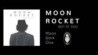 Moon Rocket  Moon Work One [upl. by Liauqram]