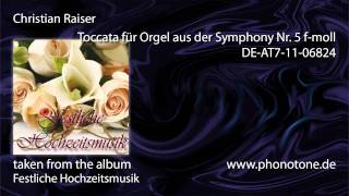 Widor  Toccata für Orgel aus der Symphony Nr 5 fmoll [upl. by Ellenyl]