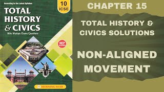 NonAligned Movement  ICSE Class 10  Total History amp Civics Chapter 15 [upl. by Clara]