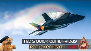 LIVE TEDS QUICK CLIMB FRIDAY F15 amp F35 ACTION • 48TH FIGHTER WING RAF LAKENHEATH 060924 [upl. by Sirac]