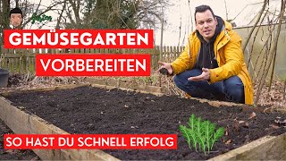 Schnell und Erfolgreich den Gemüsegarten vorbereiten für die erste Aussaat [upl. by Tybi336]