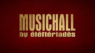 MUSICHALL BY ELEFTERIADES [upl. by Eolhc]