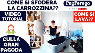 COME SFODERARE E LAVARE LA NAVICELLA CARROZZINA CULLA GRAN PAGODA PEG PEREGO [upl. by Eeloj339]