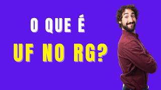 O que é UF do RG Isso é um elemento fundamental para [upl. by Stephannie]