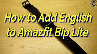 How to add English in Xiaomi Amazfit Bip Lite amp Developer update [upl. by Hetti]