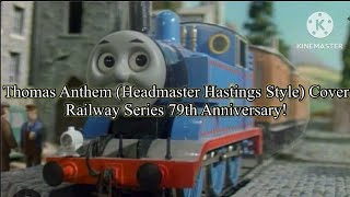 Thomas Anthem Headmaster Hastings Style Cover [upl. by Sarazen919]