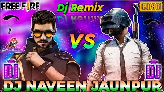 Pubg Vs Free Fire Dj Song 💔 Free Fire Vs Pubg Dj Remix Song 2020 💕 Naveen Gamer 💯 [upl. by Ytissac]