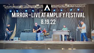 Mirror  Live at Amplify Festival  81922  Benton AR [upl. by Corb]