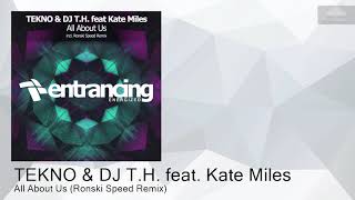 ENTRME003 TEKNO amp DJ TH feat Kate Miles  All About Us Ronski Speed Remix Trance [upl. by Partan]