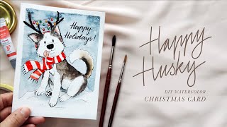 Happy Husky DIY Watercolor Christmas Card Tutorial [upl. by Mackay]