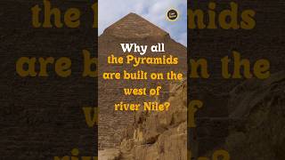 Why all the Pyramids are built on west of river Nile shorts egypt didyouknow [upl. by Rox]