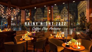 Rainy Night amp Relaxing Jazz Music in 4K Coffee Shop  Smooth Piano Jazz Music for Study Work Sleep [upl. by Yelsha]