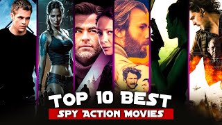 Top 10 Best Spy Action Movies  Hollywood Must Watch Spy Thriller Movies  Top Movies [upl. by Danaher]