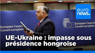 LUkraine dans limpasse pendant la présidence hongroise du Conseil de lUE  euronews 🇫🇷 [upl. by Bradwell]