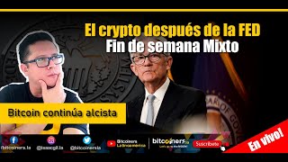 🔥El crypto después de la fed bitcoin continúa alcista 🔥 [upl. by Doner]