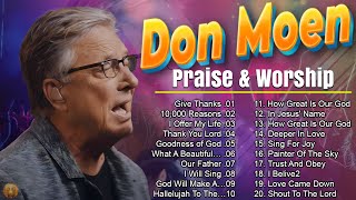 Peaceful End Of The World Don Moen Worship Concert 2024  Don Moen Praise Music Best Playlist 2024 [upl. by Notgnimer635]