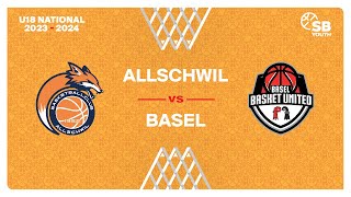 U18 National  Day 8 ALLSCHWIL vs BASEL [upl. by Plotkin]