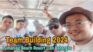 Team Building 2024  Lumaniag Beach Resort Lian Batangas‼️ [upl. by Tews710]