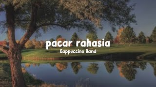 Pacar Rahasia  CAPPUCCINO BAND musiceile lyrics [upl. by Lazaro]