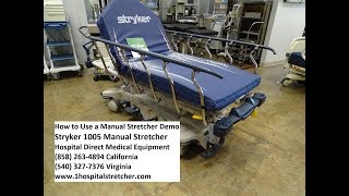 How to Use a Manual Stretcher Stryker 1005 [upl. by Atelahs]