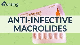 Macrolides  Antibiotics  Pharmacology Nursing School Lessons [upl. by Germayne]