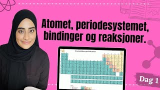 Dag 1 med lynkurs i KJEMI 1 Atomet periodesystemet bindinger og reaksjoner 26052020 [upl. by Theran134]