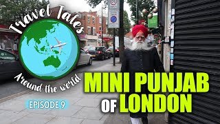 Travel Tales Ep  9  Southall  Mini Punjab of London  Curly Tales [upl. by Nospmoht]