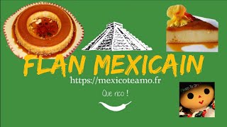 Dessert mexicain très facile  Le Flan  Que rico [upl. by Tol]