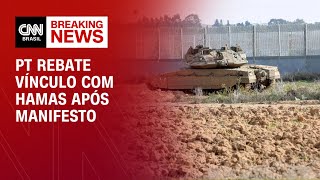 PT rebate vínculo com Hamas após manifesto  CNN 360º [upl. by Lettig646]