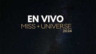 En Vivo Sigue el Miss Universo 2024 Descubre Quién Será la Nueva Reina 👑✨🌍 [upl. by Acnayb]