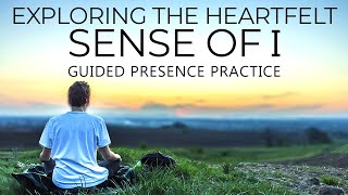 Guided Presence Practice with John Prendergast quotExploring The Heartfelt Sense of Iquot [upl. by Ahtelra]