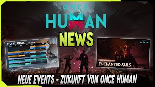 Neue Events  Infos der Entwickler zur den nächsten Updates amp Szenarien  Once Human News [upl. by Aidnac313]