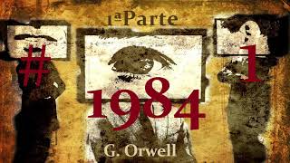 📖 Audiolibro 🎧  quot1984quot de G Orwell voz humana  Primera Parte Capítulo 1 ✒️ [upl. by Snell]