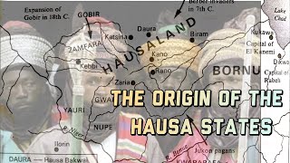 The Origin of the Hausa States [upl. by Aeuhsoj552]